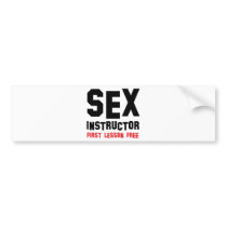 sex instructor first lesson free bumper sticker
