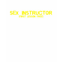 SEX INSTRUCTOR t-shirts by CarbonClothing SEX INSTRUCTOR t-shirts