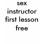 sex instructorfirst lesson       , free t-shirts