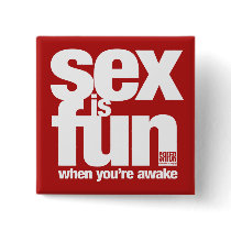 Sex is Fun Button by organizers Sex is Fun Button