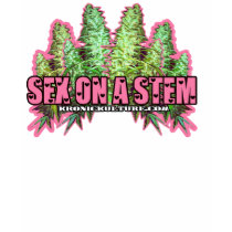 Sex on a stem - girls stoner weed t-shirt