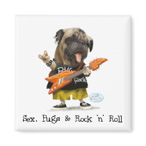 Sex, Pugs, and Rock N Roll Magnets