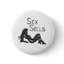 "Sex Sells" Pinback Buttons