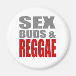 SexBuds & REGGAE magnets