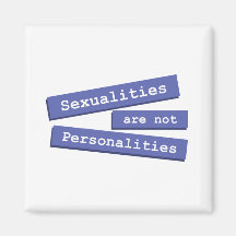 Sexualities Are Not Personalities Magnet 001