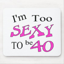 Sexy 40 (pink) mouse pad