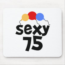 Sexy 75 mousepads by birthdayTshirts Sexy 75 mousepads