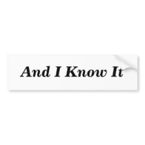 (Sexy) And I Know It bumper stickers