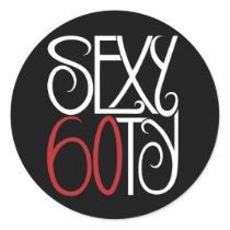 Sexy at 60 white Button Sticker