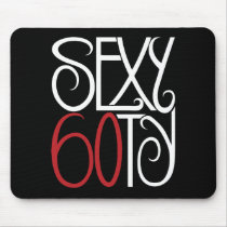 Sexy at 60 white Mousepad