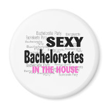 Sexy Bachelorettes In The House magnets