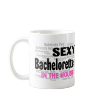 Sexy Bachelorettes In The House mugs