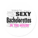 Sexy Bachelorettes In The House stickers by CelebrationZazzle Sexy Bachelorettes In The House stickers