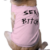 SEXY BITCH pet clothing