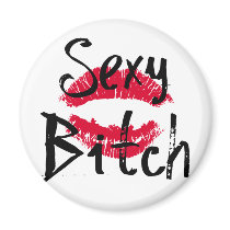 Sexy Bitch magnets by BoogieMonst Sexy Bitch magnets