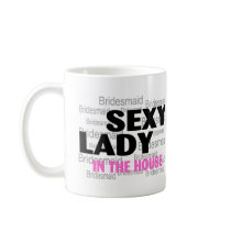 Sexy Bridesmaid mugs