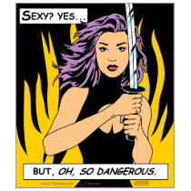Sexy but Dangerous Shirt