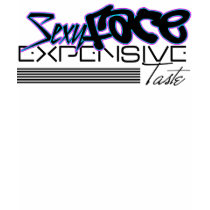 Sexy Face Expensive Taste T-Shirt by DesignEntice Sexy Face Expensive Taste T-Shirt