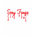 Sexy Fangs t-shirts