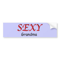 Sexy Grandma Bumper Sticker bumper stickers by NiftyGaloot Sexy Grandma Bumper Sticker bumper stickers