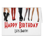 Sexy legs Happy Birthday, Lets Party card Sexy legs Happy Birthday, Lets Party card
