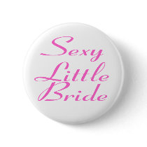 Sexy Little Bride buttons