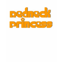 Sexy "Redneck Princess" Graphic ladies Shirts!