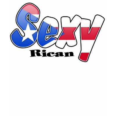Sexy Rican T Shirt by MySpaceCode