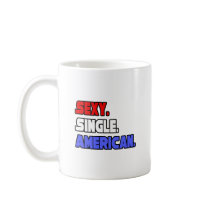 Sexy Single American mugs by American_Pride_Gifts Sexy Single American mugs