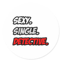 Sexy. Single. Detective. Sticker
