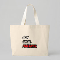Sexy. Single. Firefighter. Canvas Bags