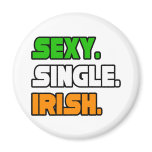 Sexy Single Irish Magnets