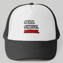 Sexy. Single. Lawyer. Trucker Hat