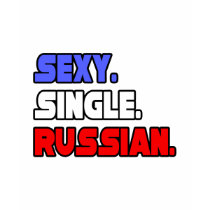 Sexy Single Russian t-shirts