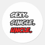 Sexy. Single. Uncle. Round Sticker