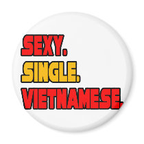 Sexy Single Vietnamese magnets by Vietnamese_Pride Sexy Single Vietnamese magnets