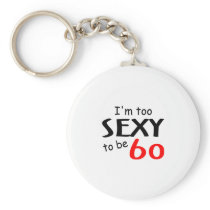 Sexy Sixty Key Chains