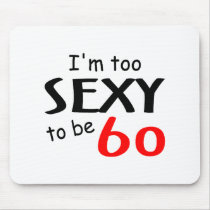 Sexy Sixty Mouse Pad
