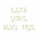 sexy time t-shirts by KrystalHamilton2 sexy time t-shirts