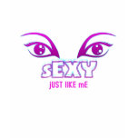 Sexy Top for Sexy Ladies t-shirts