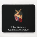 Sexy V for Victory...  God Bless the... mousepads