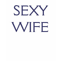 SEXY  WIFE t-shirts