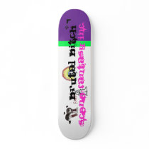 SF inc. Brutal Bitch Skateboard