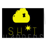 Sh*t Happens Gift Card. Postcard