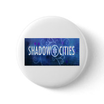 Shadow Cites - General Pinback Button