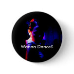 Shadow Dancer, Wanna Dance? Button