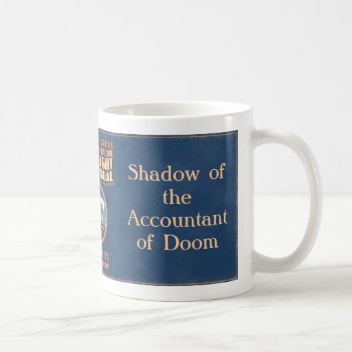 Shadow of the Accountant of Doom Coffee Mugs
