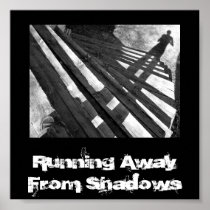 Shadows Dont Take The Stairs Posters