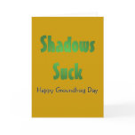 Shadows Suck Card