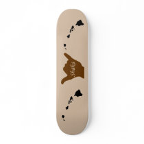 Shaka with Hawaiian chain skateboard